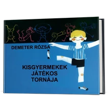 Demeter Rózsa: Kisgyermekek játékos tornája